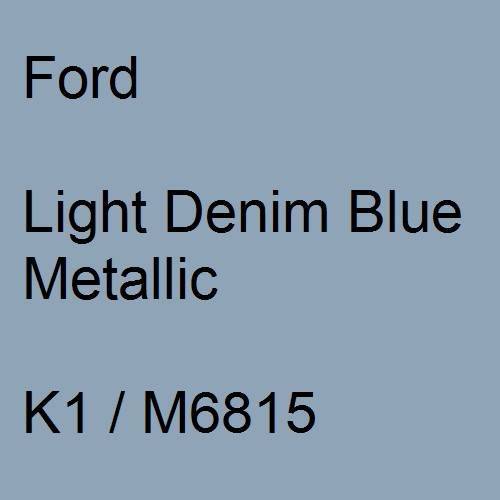 Ford, Light Denim Blue Metallic, K1 / M6815.